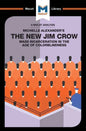 An Analysis of Michelle Alexander's the New Jim Crow: Mass Incarceration in the Age of Colorblindness - Paperback