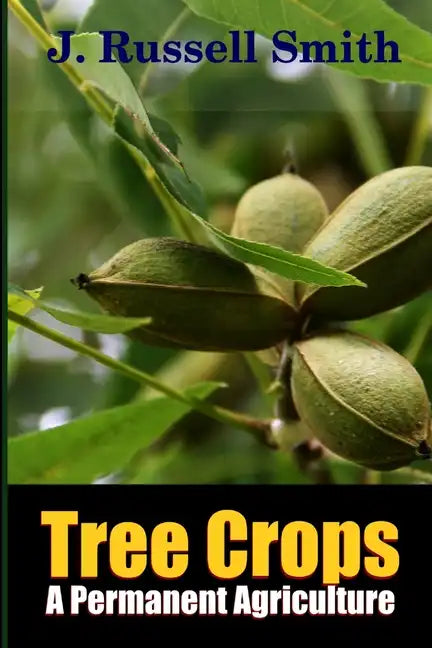 Tree Crops, A Permanent Agriculture - Paperback