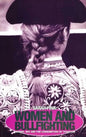 Women and Bullfighting: Gender, Sex and the Consumption of Tradition - Paperback