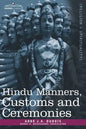Hindu Manners, Customs and Ceremonies - Paperback