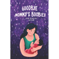 Goodbye Mommy's Boobies: A nursing lullaby - Paperback