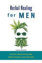Herbal Healing for Men: Use Herbs to Rejuvenate Your Body, Combat Exhaustion, and Increase Libido - Paperback