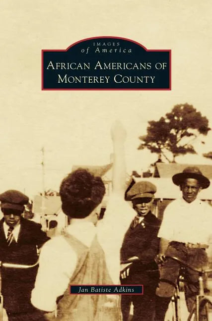 African Americans of Monterey County - Hardcover