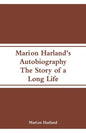 Marion Harland's Autobiography: The Story of a Long Life - Paperback