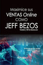 Maximice Sus Ventas Online Como Jeff Bezos - Paperback