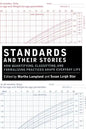 Standards and Their Stories: How Quantifying, Classifying, and Formalizing Practices Shape Everyday Life - Paperback