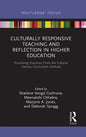Culturally Responsive Teaching and Reflection in Higher Education: Promising Practices From the Cultural Literacy Curriculum Institute - Paperback