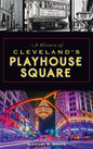 History of Cleveland's Playhouse Square - Hardcover
