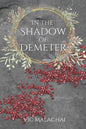 In the Shadow of Demeter - Paperback
