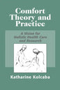 Comfort Theory and Practice: A Vision for Holistic Health Care and Research - Paperback