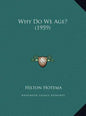Why Do We Age? (1959) - Hardcover