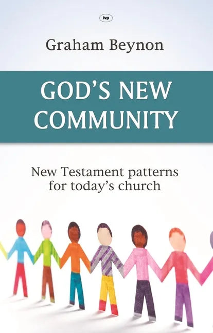 God's New Community: New Testament Patterns for Today's Church - Paperback