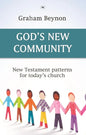 God's New Community: New Testament Patterns for Today's Church - Paperback