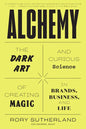 Alchemy: The Dark Art and Curious Science of Creating Magic in Brands, Business, and Life - Paperback
