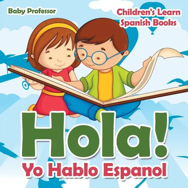 Hola! Yo Hablo Espanol Children's Learn Spanish Books - Paperback