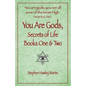 You Are Gods, Secrets of Life Books One & Two - Paperback