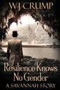 Resilience Knows No Gender: A Savannah Story - Paperback