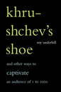 Khrushchev's Shoe: And Other Ways to Captivate an Audience of One to One Thousand - Paperback