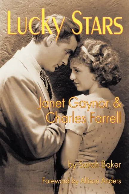 Lucky Stars: Janet Gaynor and Charles Farrell - Paperback
