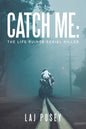 Catch Me: the Life Ruiner Serial Killer - Paperback