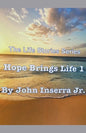 Hope Brings Life 1 - Paperback