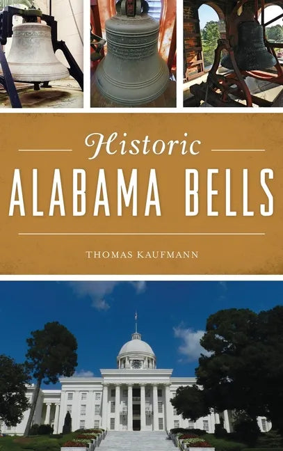 Historic Alabama Bells - Hardcover