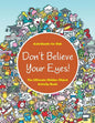 Don't Believe Your Eyes! The Ultimate Hidden Object Activity Book - Paperback
