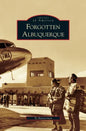 Forgotten Albuquerque - Hardcover