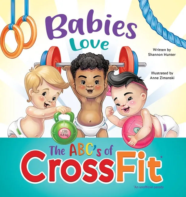 Babies Love the ABCs of CrossFit - Hardcover