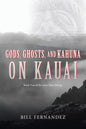 Gods, Ghosts, and Kahuna on Kauai: Book Two of the John Tana Trilogy - Paperback