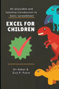 Excel for Children: An enjoyable and intuitive introduction to basic spreadsheet - Paperback