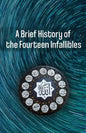 A Brief History of the Fourteen Infallibles - Paperback