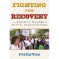 Fighting for Recovery: An Activists' History of Mental Health Reform - Paperback
