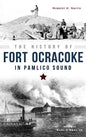 The History of Fort Ocracoke in Pamlico Sound - Hardcover