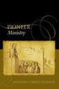 The Pioneer Ministry - Paperback
