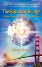 The Rainbow Bridge: Bridge to Inner Peace and to World Peace - Hardcover