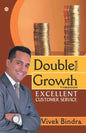 Double Your Growth Through Excellent Customer Service - Paperback