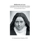 Reflexivity in Love A Self-Reflexive Portrait of the Little Flower of Jesus: Introducing a Study of St. Thérèse of the Child Jesus and the Holy Face f - Hardcover
