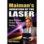 Maiman's Invention of the Laser: How Science Fiction Became Reality - Paperback