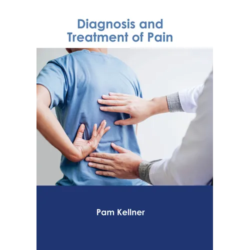 Diagnosis and Treatment of Pain - Hardcover