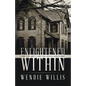 Enlightened Within: A True Story About a Family That Lived in a Haunted House - Paperback