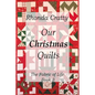 Our Christmas Quilts: The Fabric of Life Book 3 - Paperback