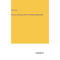 The Art of Dining and of Attaining High Health - Hardcover
