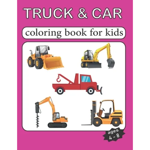 Truck and car coloring book for kids ages 4-8: Cars coloring book for kids & toddlers - activity books for preschooler - coloring book for Boys, Girls - Paperback