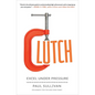 Clutch: Excel Under Pressure - Paperback