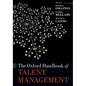 The Oxford Handbook of Talent Management - Paperback
