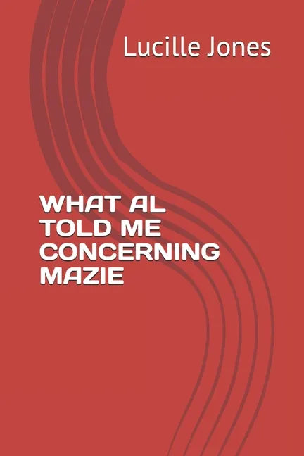 What Al Told Me Concerning Mazie - Paperback