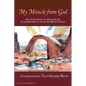 My Miracle From God: An Autobiography by Nancy Goldberg Hilton. The True Story of Her Journey from Judaism to the Lord Jesus Christ - Paperback