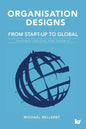 Organisation Designs From Start-Up to Global: Dynamic designs for growth - Paperback