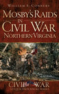 Mosby's Raids in Civil War Northern Virginia - Hardcover